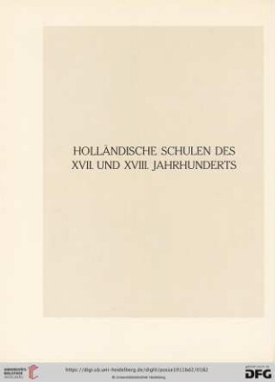Holländische Schulen des XVII. und XVIII. Jahrhunderts