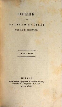 Opere di Galileo Galilei Nobile Fiorentino. 1