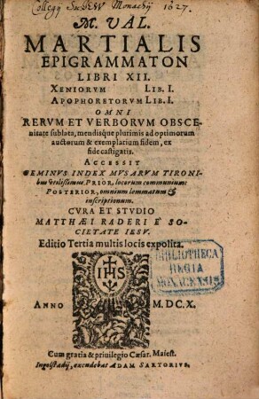 Epigrammata M. Val. Martialis epigrammaton libri XII : omni rerum et verborum obscenitate sublata, mendisque plurimis ... castigatis