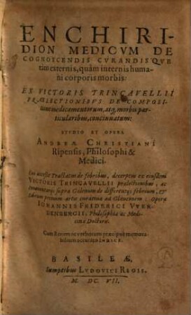 Enchiridion Medicum De Cognoscendis Curandisque tam externis, quam internis humani corporis morbis