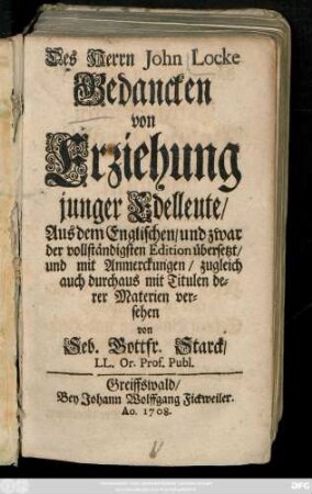 Des Herrn John Locke Gedancken von Erziehung junger Edelleute