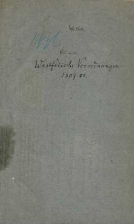 Vol. misc. Westfälische Verordnungen 1807.08. : [donné à Fontainebleau le 13. Octobre 1807]