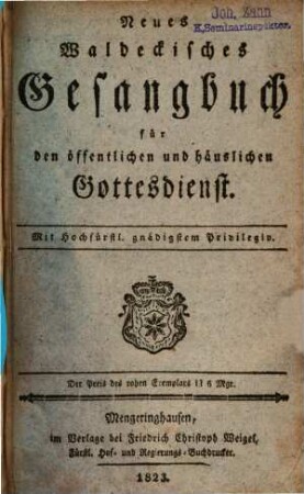 Neues Waldeckisches Gesangbuch für den öffentlichen und häuslichen Gottesdienst