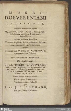 Musei Doevereniani Catalogus : continens instructissimam copiam ...; ... horum omnium publica Auctio fiet Die 18. Aprilis & seqq. 1785