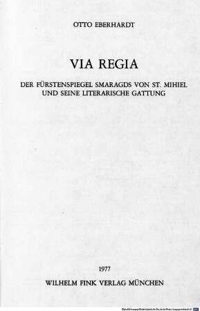 Via Regia : der Fürstenspiegel Smaragds von St. Mihiel und seine literarische Gattung