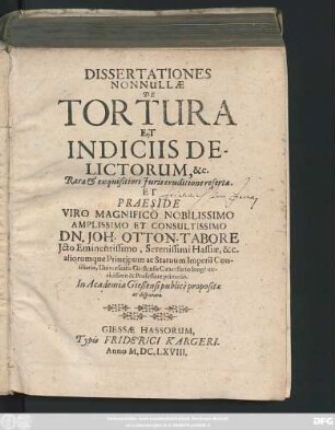 Dissertationes Nonnullae De Tortura Et Indiciis Delictorum, &c.