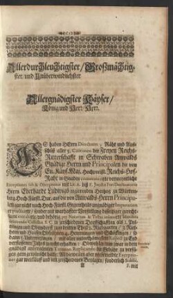 Allerdurchleuchtigster/ Großmächtigster/ und Unüberwindlichster Allergnädigster Käyser/ König und Herr/ Herr.