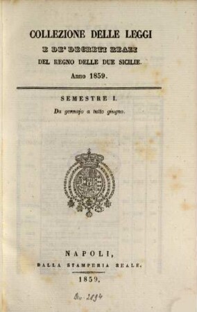 Collezione delle leggi e decreti emanati nelle provincie continentali dell'Italia meridionale. 1859