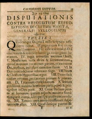 Disputationis Contra Absolutum Reprobationis Decretum Habitae, Generalis Syllogismus talis erat.