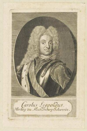 Bildnis des Carolus Leopoldus Hertzog zu Mecklenburg Schwerin