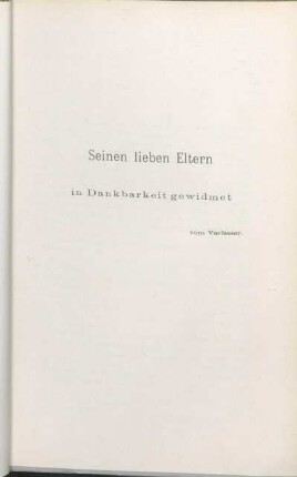 Seinen lieben Eltern in Dankbarkeit gewidmet vom Verfasser.