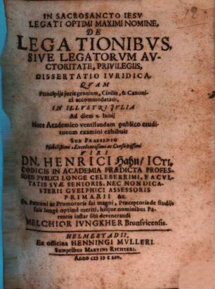 De legationibus, sive legatorum auctoritate, privilegiis, dissertatio iuridica