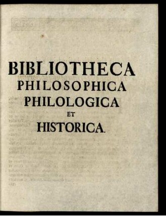 Bibliotheca Philosophica Philologica Et Historica.