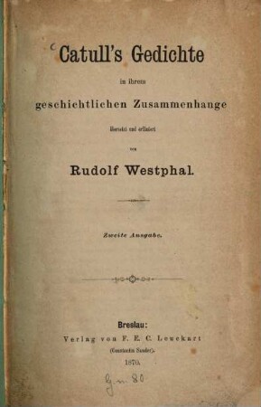 Catull's Gedichte in ihrem geschichtlichen Zusammenhange