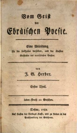 Vom Geist der Ebräischen Poesie : Eine Anleitung für die Liebhaber derselben, und der ältesten Geschichte des menschlichen Geistes. 1