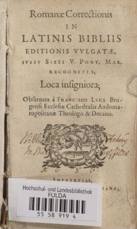 Romanae correctionis in latinis bibliis editionis vulgatae, iussu Sixti V. recognitis, loca insigniora