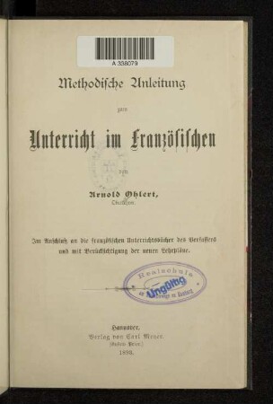Methodische Anleitung zum Unterricht im Französischen : im Anschluß an die französischen Unterrichtsbücher des Verfassers und mit Berücksichtigung der neuen Lehrpläne