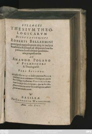 2: Accesit Geminus index: quorum Prior continet locos communes Theologicos ... Posterior autem recenset loca Scripturae ...