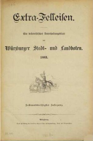 Extra-Felleisen : belletristische Beilage zum Würzburger Stadt- und Landboten. 1883 = Jg. 36