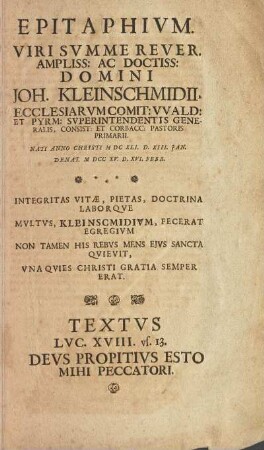 Epitaphivm. Viri Svmme Rever. Ampliss: Ac Doctiss: Ioh. Kleinschmidii