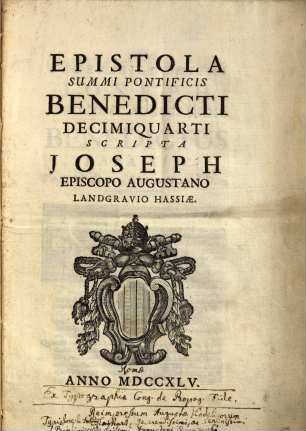 Epistola summi pontificis Benedicti XIV. scripta Joseph, Episcopo Augustano, Landgravio Hassiae