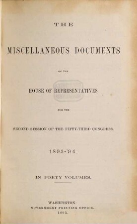 House documents. [455.] 1893/94, Vol. 32 = Congress 53, Sess. 2