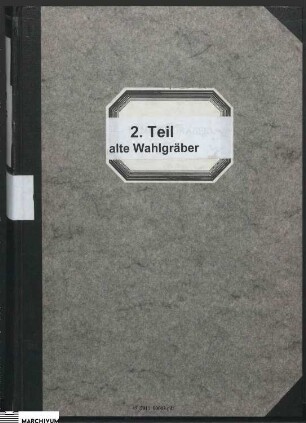 Hauptfriedhof 2.Teil alte Wahlgräber