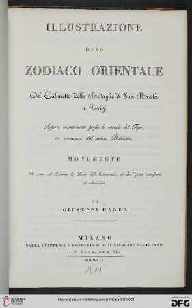 Illustrazione d'uno zodiaco orientale del cabinetto delle medaglie di Sua Maestà a Parigi, scoperto recentemente presso le sponde del Tigri in vicinanza dell'antica Babilonia : Monumento che serve ad illustrare la storia dell'astronomia ed altri punti interessanti di antichità