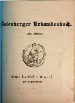 Calenberger Urkundenbuch Wilhelm von Hodenberg Abtheilung 1. 5 - 9, 5