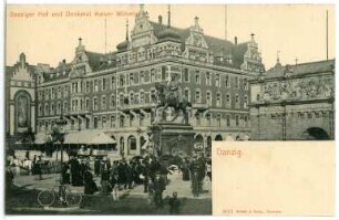 Danzig. Danziger Hof und Denkmal Kaiser Wilhelm I. : Danzig. Danziger Hof (1899; Carl Gause), Hauptwache (Hohes Tor, 1586/1588; Willem van den Blocke) und Schaulustige vor dem neuen Denkmal für Kaiser Wilhelm I. (1903; Eugen Boermel)