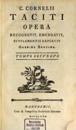 C. Cornelii Taciti Opera, Tomvs Secvndvs. C. Cornelii Taciti Annalivm [2]