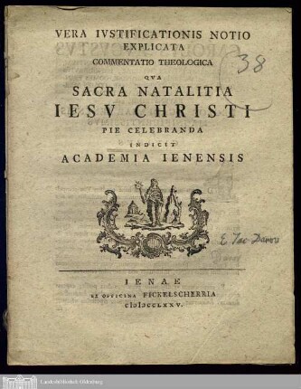 Vera Ivstificationis Notio Explicata : Commentatio Theologica Qva Sacra Natalitia Iesv Christi Pie Celebranda Indicit Academia Ienensis