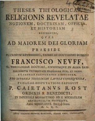 Theses theologicae, religionis revelatae notionem, doctrinam, officia et historiam exhibentes
