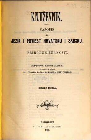 Književnik : časopis za jezik i poviest hrvatsku i srbsku, i prirodne znanosti. 2. 1865