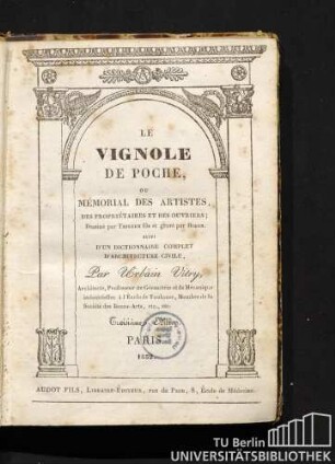 Le Vignole de poche, ou, Mémorial des artistes, des propriétaires et des ouvriers