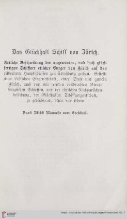 Das Glückhaft Schiff von Zürich. Artliche Beschreibung der ungewonten, und doch glückfertigen Schiffart etlicher Burger von Zürich [...]