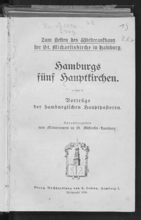 Hamburgs fünf Hauptkirchen : Vorträge der hamburgischen Hauptpastoren ; zum Besten des Wiederaufbaus der St.- Michaeliskirche in Hamburg