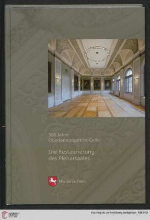 Heft 38: Arbeitshefte zur Denkmalpflege in Niedersachsen: Die Restaurierung des Plenarsaals : 300 Jahre Oberlandesgericht Celle