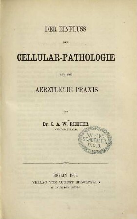 Der Einfluss der Cellular-Pathologie auf die aerztliche Praxis