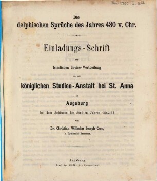 Einladungs-Schrift zur feierlichen Preisevertheilung an der K. Studien-Anstalt bei St. Anna in Augsburg : zum Schlusse des Studienjahres ... 1862/63