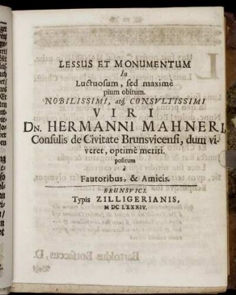 Lessus Et Monumentum In Luctuosum, sed maxime pium obitum ... Hermanni Mahneri ... positum / a Fautoribus, & Amicis.
