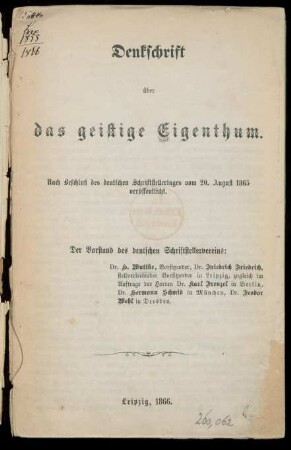 Denkschrift über das geistige Eigenthum : nach Beschluss des deutschen Schriftstellertages vom 20. August 1865 veröffentlicht
