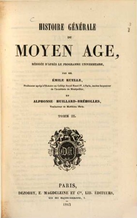 Histoire générale du moyen-age par Émile Ruelle et Alph. Huillard-Bréholles. 2