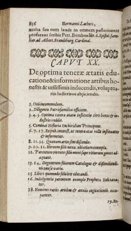 Caput XX. De optima teneræ ætatis educatione & informatione artibus honestis & utilissimis in ducendis, voluptuariis ludicrisve abjiciendis.