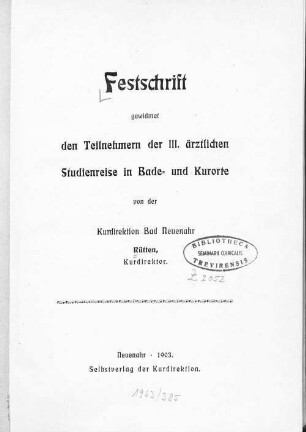 Festschrift gewidmet den Teilnehmern der III. ärztlichen Studienreise in Bade- u. Kurorte von der Kurdirektion Bad Neuenahr. Rütten, Kurdirektor