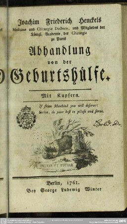 Joachim Friederich Henckels Medicinae und Chirurgiae Doctoris, und Mitgliedes der Königl. Academie der Chirurgie zu Paris Abhandlung von der Geburtshülfe : Mit Kupfern