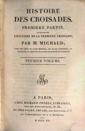 Histoire des Croisades, 1. L' histoire de la première croisade