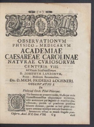 Observationum Physico - Medicarum Academiae Caesareae- Carolinae Naturae Curiosorum Centuria VIII.
