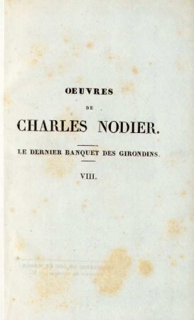 8: Le Dernier Banquet Des Girondins : Étude Historique Suivie De Recherches Sur L'Éloquence Révolutionnaire
