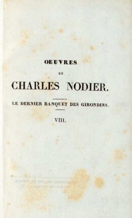 8: Le Dernier Banquet Des Girondins : Étude Historique Suivie De Recherches Sur L'Éloquence Révolutionnaire
